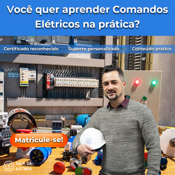 Se torne especialista conhecendo a teoria e a prática dos Comandos Elétricos