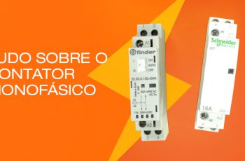 Contator Monofásico, conheça esse componente!