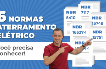 As 6 PRINCIPAIS NORMAS para Aterramento Elétrico.