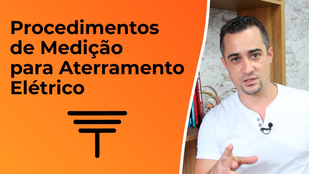 Aterramento Elétrico: Procedimentos