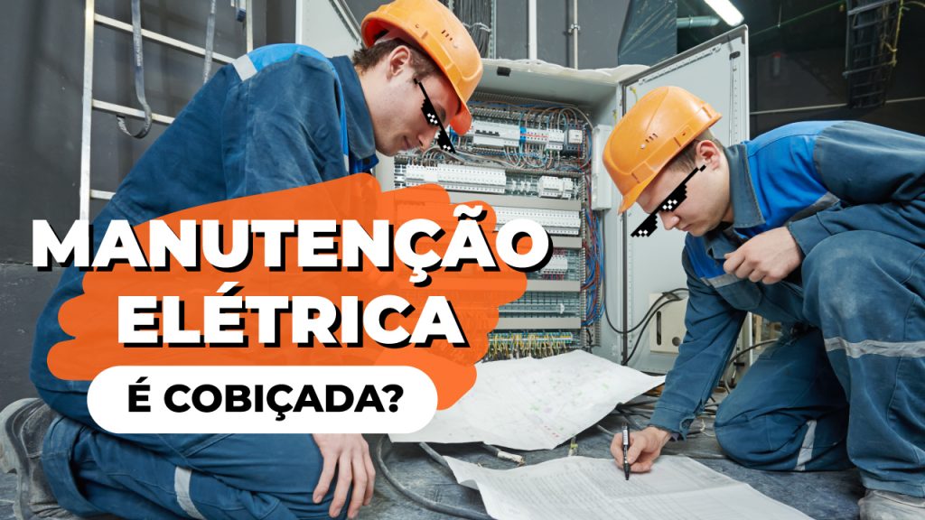 Manutenção Elétrica é cobiçada?